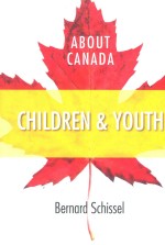 ABOUT CANADA CHILDREN AND YOUTH 6