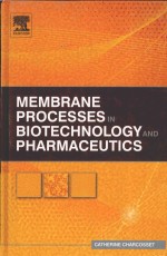 MEMBRANE PROCESSES IN BIOTECHNOLOGY AND PHARMACEUTICS