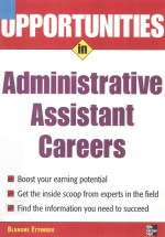 OPPORTUNITIES IN ADMINISTRATIVE ASSISTANT CAREERS REVISED EDITION