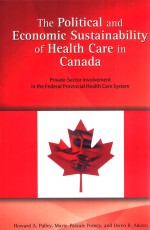 THE POLITICAL AND ECONOMIC SUSTAINABILITY OF HEALTH CARE IN CANADA PRIVATE-SECTOR INVOLVEMENT IN THE