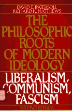 THE PHILOSOPHIC ROOTS OF MODERN IDEOLOGY:LIBERALISM