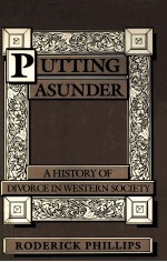 PUTTING ASUNDER:A HISTORY OF DIVORCE IN WESTERN SOCIETY