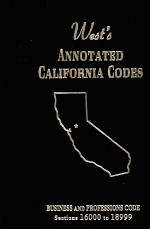 WEST'S ANNOTATED CALIFORNIA CODES BUSINESS AND PROFESSIONS CODE SECTIONS 16000 TO 18999