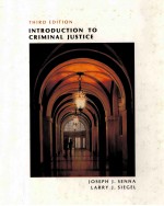 INTRODUCTION TO CRIMINAL JUSTICE THIRD EDITION