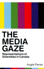 THE MEDIA GAZE REPRESENTATIONS OF DIVERSITIES IN CANADA