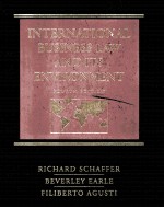 INTERNATIONAL BUSINESS LAW AND ITS ENVIRONMENT FOURTH EDITION