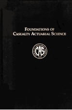 FOUNDATIONS OF CASUALTY ACTUARIAL SCIENCE SECOND EDITION