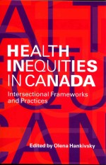 HEALTH INEQUITIER IN CANADA:INTERSECTIONAL FRAMEWORKS AND PRACTICES