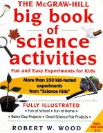 THE MCGRAW-HILL BIG BOOK OF SCIENCE ACTIVITIES:FUN AND EASY EXPERIMENTS FOR KIDS