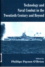 TECHNOLOGY AND NAVAL COMBAT IN THE TWENTIETH CENTURY AND BEYOND