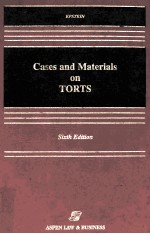 CASES AND MATERIALS ON TORTS SIXTH EDITION