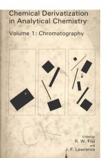 CHEMICAL DERIVATIZATION IN ANALYTICAL CHEMISTRY VOLUME 1：CHROMATOGRAPHY