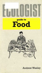 Ecologist guide to food