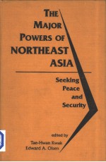 The Major Powers of NORTHEAST ASIA  Seeking Peace and Security