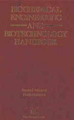 BIOCHEMICAL ENGINEERING AND BIOTECHNOLOGY HANDBOOK