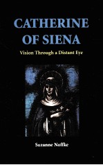 CATHERINE OF SIENA:VISION THROUGH A DISTANT EYE