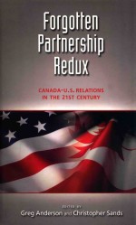 FORGOTTEN PARTNERSIP REDUX CANADA-U.S.RELATIONS IN THE 21ST CENTURY