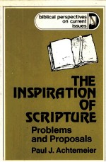 THE INSPIRATION OF SCRIPTURE:PROBLEMS AND PROPOSALS