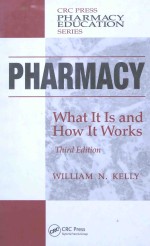 PHARMACY：WHAT IT IS AND HOW IT WORKS THIRD EDITION