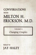 CONVERSATIONS WITH MILTON H.ERICKSON VOLUME 2 CHANGING COUPLES