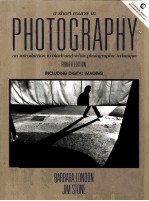 A SHORT COURSE IN PHOTOGRAPHY FOURTH EDITION