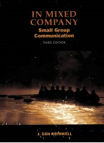 IN MIXED COMPANY:SMALL GROUP COMMUNICATION THIRD EDITION