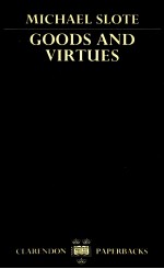 GOODS AND VIRTUES