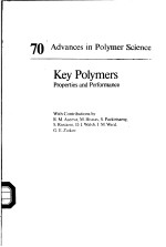 70 Advances in Polymer Science  Key Polymers Properties and Performance