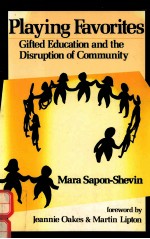 PLAYING FAVORITES:GIFTED EDUCATION AND THE DISRUPTION OF COMMUNITY