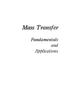 MASS TRANSFER  FUNDAMENTALS AND APPLICATIONS