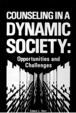 COUNSELING IN A DYNAMIC SOCIETY:OPPORTUNITIES AND CHALLENGES