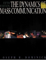 THE DYNAMICS OF MASS COMMUNICATION FIFTH EDITION