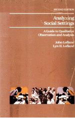 ANALYZING SOCIAL SETTINGS:A GUIDE TO QUALITATIVE OBSERVATION AND ANALYSIS SECOND EDITION