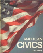 AMERICAN CIVICS  Third Edition