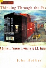 THINKING THROUGH THE PAST:A CRITICAL THINKING APPROACH TO U.S.HISTORY VOLUME II:SINCE 1865