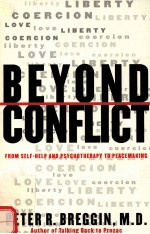 BEYOND CONFLICT:FROM SELF-HELP AND PSYCHOTHERAPY TO PEACEMAKING