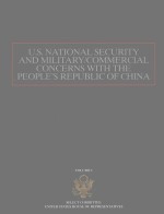 U.S.NATIONAL SECURITY AND MILITARY/COMMERCIAL CONCERNS WITH THE PEOPLE'S REPUBLIC OF CHINA