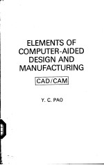 ELEMENTS OF COMPUTER-AIDED DESIGN AND MANUFACTURING