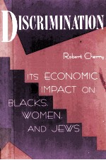 DISCRIMINATION:ITS ECONOMIC IMPACT ON BLACKS