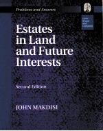 ESTATES IN LAND AND FUTURE INTERESTS SECOND EDITION