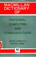 MACMILLAN DECTIONARY OF PERSONAL COMPUTING AND COMMUNICATIONS