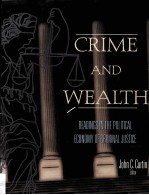 CRIME AND WEALTH READINGS IN THE POLITICAL ECONOMY OF CRIMINAL JUSTICE