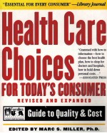 HEALTH CARE CHOICES FOR TODAY'S CONSUMER