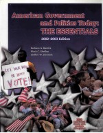 American Government and Politics Today:THE ESSENTIALS 2002-2003 edition