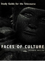 STUDY GUIDE FOR THE TELECOURSE FACES OF CULTURE SEVENTH EDITION