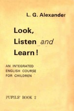 LOOK、LISTEN AND LEARN! AN INTEGRATED ENGLISH COURSE FOR CHILDREN  PUPILS' BOOK 2