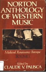 NORTON ANTHOLOGY OF WESTERN MUSIC  In two volumes  VOLUME 1  Medieval·Renaissance·Baroque