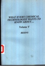 WHAT EVERY CHEMICAL TECHNOLOGIST WANTS TO KNOW ABOUT  VOLUMEⅤ  RESINS