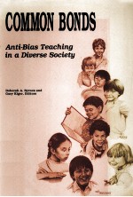 COMMON BONDS:ANTI-BIAS TEACHING IN A DIVERSE SOCIETY