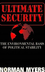 ULTIMATE SECURITY:THE ENVIRONMENTAL BASIS OF POLITICAL STABILITY